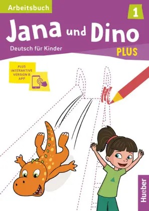 [9783193110619] Jana und Dino PLUS 1 , m. 1 Buch, m. 1 Beilage Deutsch für Kinder.Deutsch als Fremdsprache / Arbeitsbuch plus interaktive Version