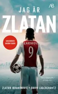 [9789100196646] Jag är Zlatan : Min historia