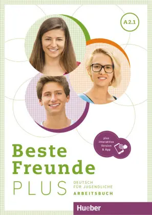 [9783195810524] Beste Freunde PLUS A2.1, m. 1 Buch, m. 1 Beilage Deutsch für Jugendliche .Deutsch als Fremdsprache / Arbeitsbuch plus interaktive Version 