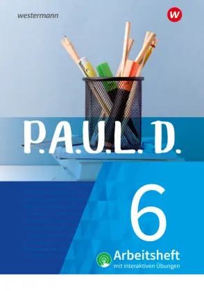 [9783141452471] P.A.U.L. D. - Persönliches Arbeits- und Lesebuch Deutsch - Für Gymnasien und Gesamtschulen - Neubearbeitung Arbeitsheft 6 mit interaktiven Übungen 