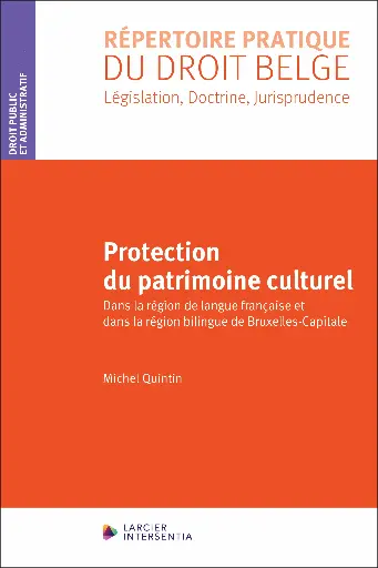 [9782807926462] Protection du patrimoine culturel Dans la Région de langue française et dans la Région de Bruxelles-Capitale 