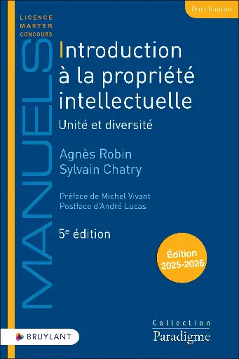 [9782802775638]  Introduction à la propriété intellectuelle - Unité et diversité 