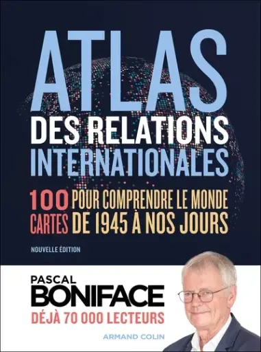 [9782200640163] Atlas des relations internationales - 100 cartes pour comprendre le monde - Edition 2025
