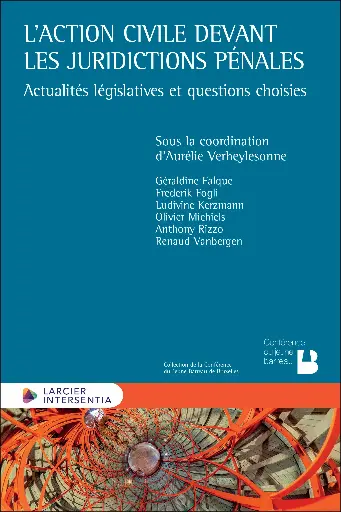 [9782807949157] L’action civile devant les juridictions pénales - Actualités législatives et questions choisies