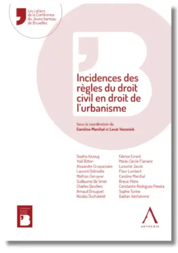 [9782807215825] Incidences des règles du droit civil en droit de l’urbanisme
