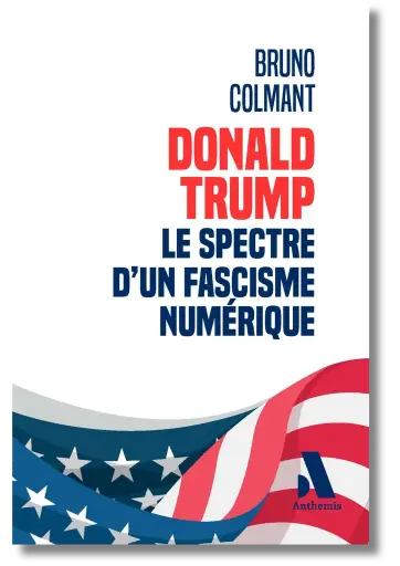 [9782807216006] Donald Trump - le Spectre d'un fascisme numérique