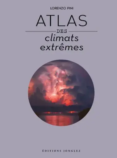 [9782361957018] Atlas des climats extrêmes 