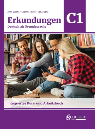 [9783969150757] Erkundungen Deutsch als Fremdsprache C1: Integriertes Kurs- und Arbeitsbuch