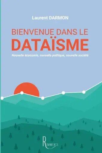 [9782378700560] Bienvenue dans le dataïsme