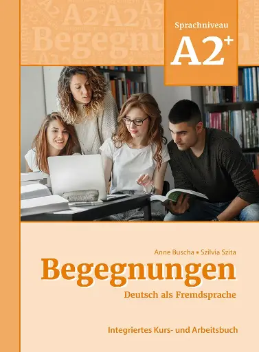 [9783969150085] Begegnungen Deutsch als Fremdsprache A2+: Integriertes Kurs- und Arbeitsbuch