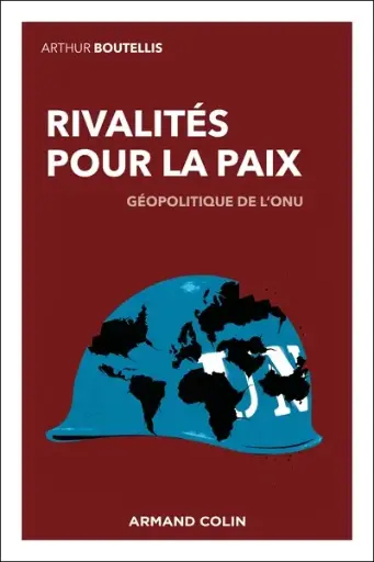 [9782200639273] Rivalités pour la paix - Géopolitique de l'ONU