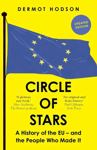 [9780300284225] Circle of Stars - A History of the EU and the People Who Made It 