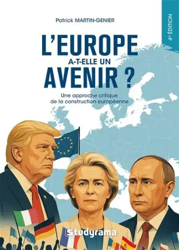 [9782759059232] L'Europe a-t-elle un avenir ? - Une approche critique de la construction européenne - 4e édition revue et augmentée