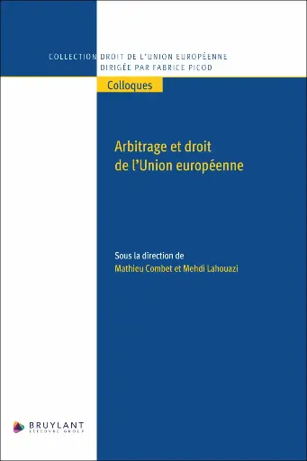 [9782802776390] Arbitrage et droit de l’Union européenne
