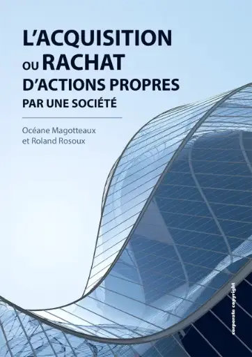 [9782874353659] L'acquisition ou rachat d'actions propres par une société