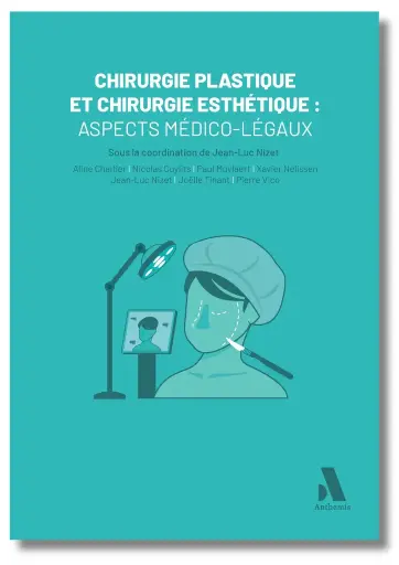 [9782807216129] Chirurgie plastique et chirurgie esthétique : aspects médico-légaux
