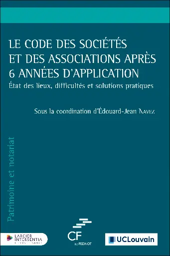 [9782807952508] Le Code des sociétés et des associations après 6 années d’application - Etat des lieux, difficultés et solutions pratiques