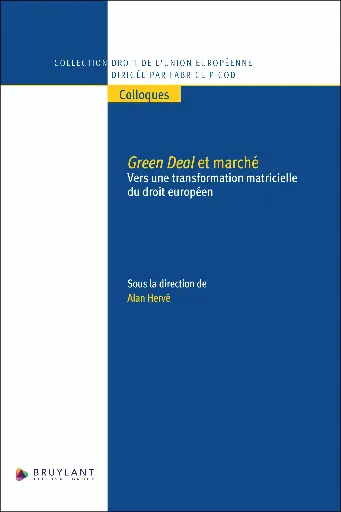 [9782802774815] Green Deal et marché - Vers une transformation matricielle du droit européen 