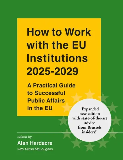 [9781068440922] How to Work with the EU Institutions 2025-2029 - A Practical Guide to Successful Public Affairs in the EU
