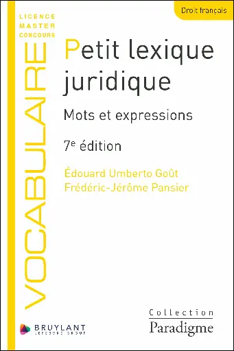 [9782802775850]  Petit lexique juridique - Mots et expressions - 7ème Edition