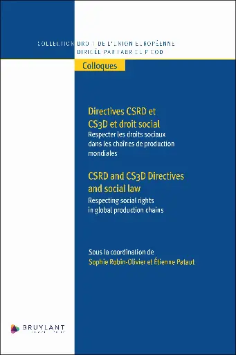 [9782802776420] Directives CSRD et CS3D et droit social - Respecter les droits sociaux dans les chaînes de production mondiales 
