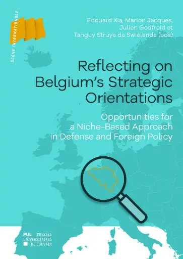 [9782390616344] Reflecting on Belgium's Strategic Orientations - Opportunities for a Niche-Based Approach in Defense and Foreign Policy
