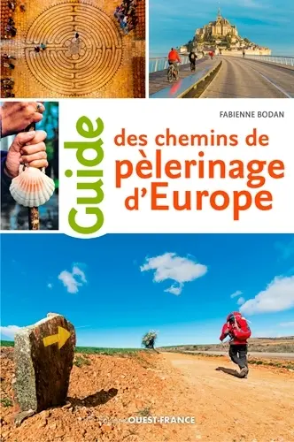 [9782737381973] Guide des chemins de pélerinage d'Europe