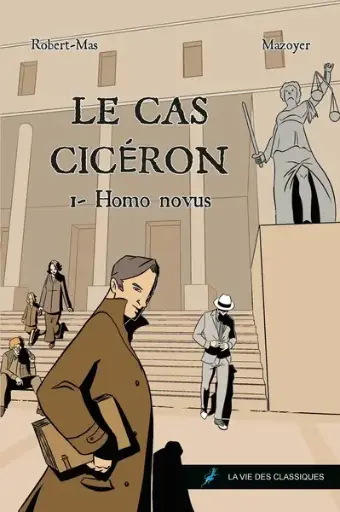 [9782377751402] Le cas Cicéron - Tome 1. Homo Novus