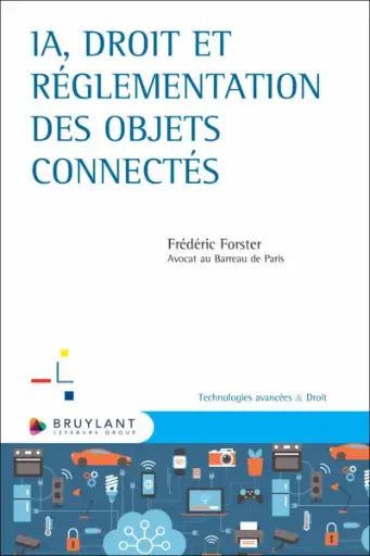 [9782802777700] IA, droit et réglementation des objets connectés