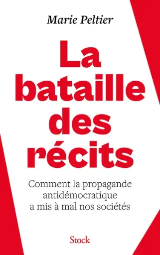 [9782234098213] La bataille des récits - Comment la propagande antidémocratique a mis à mal nos sociétés