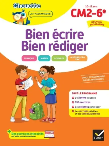 [9782401120471] Chouette - Bien écrire, bien rédiger CM2/6e 