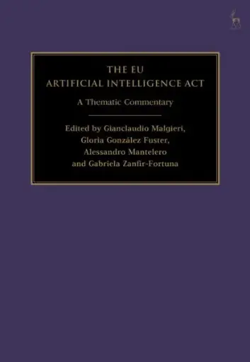 [9781509988600] The EU Artificial Intelligence Act - A Thematic Commentary