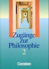 [9783464647066] Zugänge zur Philosophie Bd.2