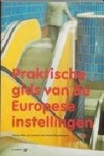 [9789026841569] Praktische gids van de Europese instellingen