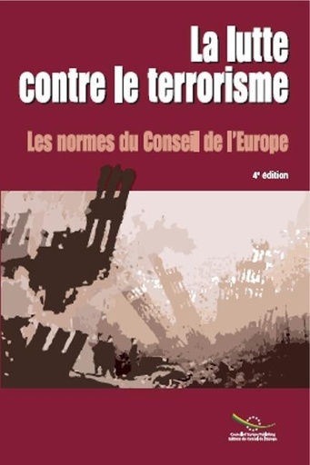 [9789287162762] La lutte contre le terrorisme - les normes du conseil de l'europe (4ed)