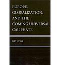 Europe, Globalization, and the Coming of the Universal Caliphate