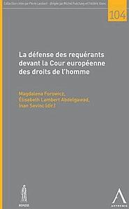 La défense des requérants devant la Cour européenne des droits de l’homme