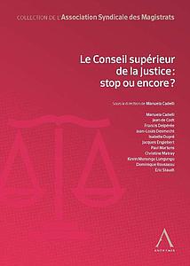  Le Conseil supérieur de la Justice - stop ou encore ?