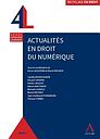 Actualités en droit du numérique