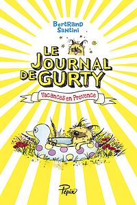 Le journal de Gurty - Vacances en Provence - Tome 1