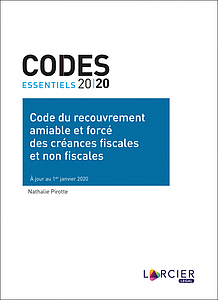 Code essentiel - Code du recouvrement amiable et forcé des créances fiscales et non fiscales