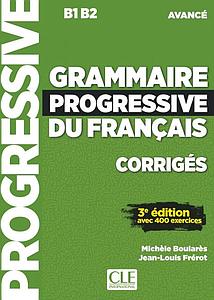 Grammaire progressive du français - Niveau avancé - Corrigés - 3ème édition