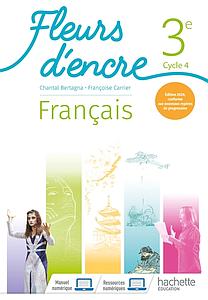 Français 3e cycle 4 Fleurs d'encre - Edition 2020