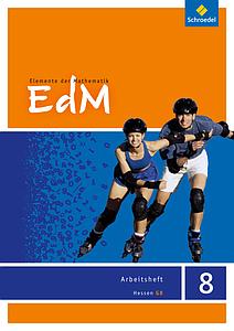 Elemente der Mathematik (EdM) SI, Ausgabe Hessen G8 (2012), 8. Schuljahr, Arbeitsheft