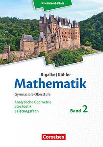 Mathematik - Leistungsfach Band 2 Analytische Geometrie, Stochastik