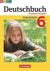 Deutschbuch - Sprach- und Lesebuch - 6. Schuljahr - Arbeitsheft mit Lösungen