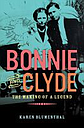 Bonnie and Clyde: the making of a legend