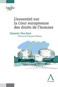 L’essentiel sur la Cour européenne des droits de l’homme