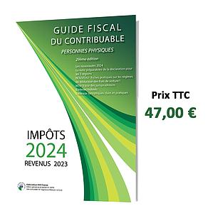 Guide fiscal du contribuable - Impôt des personnes physiques 2024