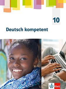 Deutsch kompetent 10. G9-Ausgabe - Schulbuch Klasse 10